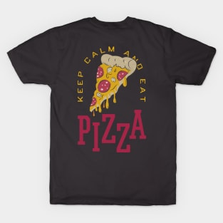 KEEP CALM AND EAT PIZZA T-Shirt